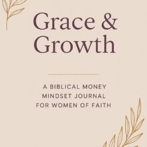 Grace & Growth: A Faith-Based Financial Journal